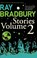 Ray Bradbury Stories Volume 2, Ray Bradbury - Paperback - 9780007280582