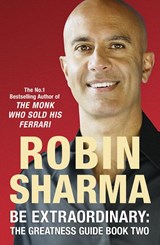 Be Extraordinary: The Greatness Guide Book Two - Robin Sharma - 9780007284139