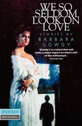 We So Seldom Look on Love - GOWDY,  Barbara - 9780007291564