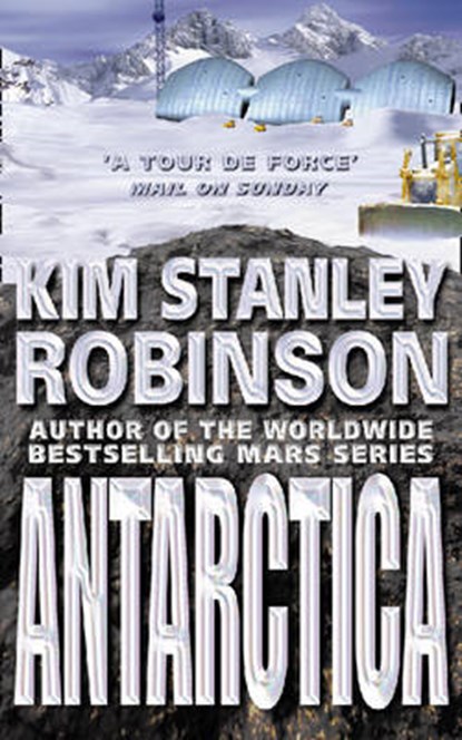 Antarctica, Kim Stanley Robinson - Paperback - 9780007304882