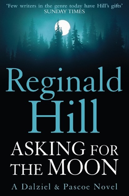 Asking for the Moon, Reginald Hill - Paperback - 9780007313150
