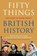 Fifty Things You Need To Know About British History, Hugh Williams - Paperback - 9780007313907
