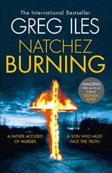 Natchez Burning - Greg Iles - 9780007317967
