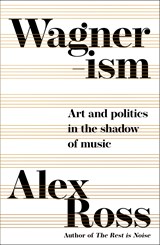 Wagnerism - Alex Ross - 9780007319084