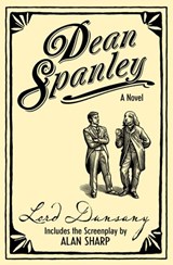 Dean Spanley: The Novel - Lord Dunsany ; Alan Sharp - 9780007321001