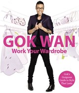 Work Your Wardrobe - Gok Wan - 9780007323005