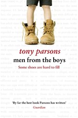 Men from the Boys - Tony Parsons - 9780007327775