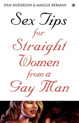 Sex Tips for Straight Women From a Gay Man - Dan Anderson ; Maggie Berman - 9780007331345