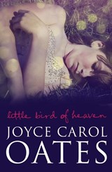 Little Bird of Heaven | Joyce Carol Oates | 