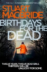 Birthdays for the Dead - Stuart MacBride - 9780007344208