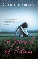 In Search of Adam - Caroline Smailes - 9780007347407