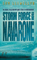 Storm Force from Navarone - Sam Llewellyn ; Alistair MacLean - 9780007347827