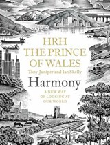 Harmony - Tony Juniper ; Ian Skelly ; His Majesty King Charles III when HRH The Prince of Wales - 9780007348053