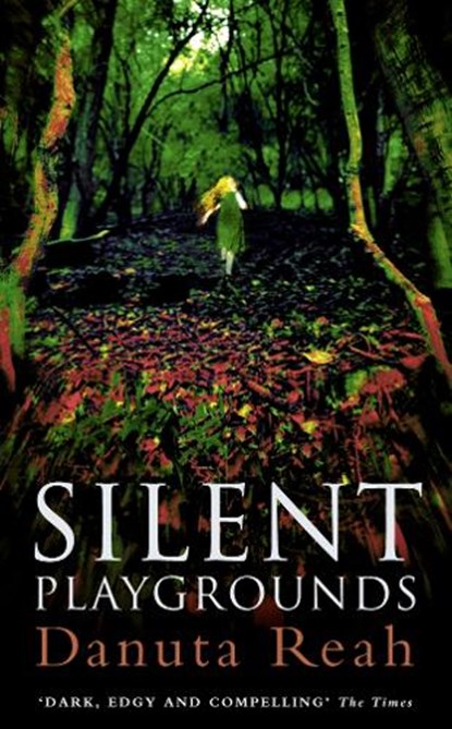 Silent Playgrounds, Danuta Reah - Paperback - 9780007351213