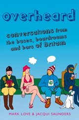 Overheard - Mark Love ; Jacqui Saunders - 9780007353637