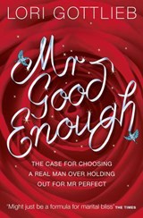 Mr Good Enough - Gottlieb, Lori - 9780007362790