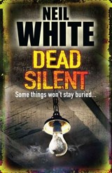 DEAD SILENT - Neil White - 9780007371723