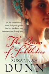 The Queen of Subtleties - Suzannah Dunn - 9780007373437