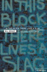 In This Block There Lives a Slag… - Bill Broady - 9780007392537