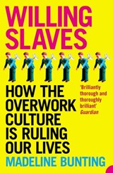 Willing Slaves - Madeleine Bunting - 9780007405305