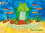 Doing Nothing - Petr Horacek - 9780007412938