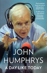 A Day Like Today - John Humphrys - 9780007415588