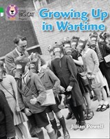 Growing up in Wartime - Jillian Powell ; The Imperial War Museum - 9780007428939