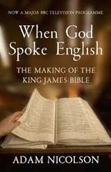 When God Spoke English - Adam Nicolson - 9780007431007