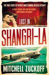 Lost in Shangri-La - Mitchell Zuckoff - 9780007432554