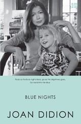 Blue Nights | Joan Didion | 