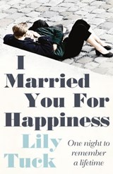 I Married You For Happiness - Lily Tuck - 9780007449774