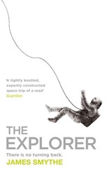 The Explorer - James Smythe - 9780007456772