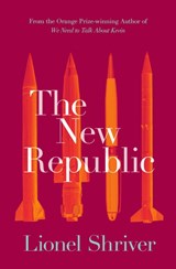 New republic | Lionel Shriver | 