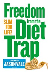 Freedom from the Diet Trap - Jason Vale - 9780007466375