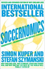 Soccernomics - Simon Kuper ; Stefan Szymanski - 9780007466887