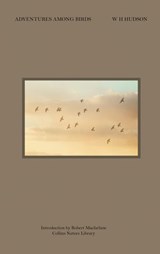 Adventures Among Birds - W.H. Hudson - 9780007479009