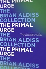 The Primal Urge - Brian Aldiss - 9780007482061