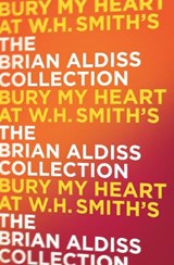 Bury My Heart at W. H. Smith's - ALDISS,  Brian - 9780007482122