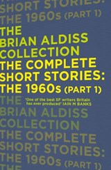 The Complete Short Stories: The 1960s (Part 1) - Brian Aldiss - 9780007482283