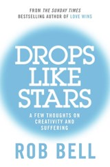 Drops Like Stars - Rob Bell - 9780007487899