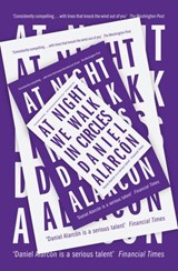At Night We Walk in Circles - Daniel Alarcón - 9780007517428