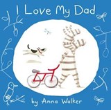 I Love My Dad (Read Aloud) - Anna Walker - 9780007520480