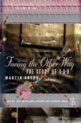 Facing the Other Way - Martin Aston - 9780007522019