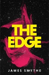 The Edge (The Anomaly Quartet, Book 3) - James Smythe - 9780007541850