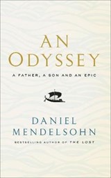 An Odyssey: A Father, A Son and an Epic | Daniel Mendelsohn | 