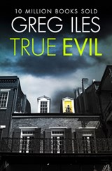 True Evil - Greg Iles - 9780007546619