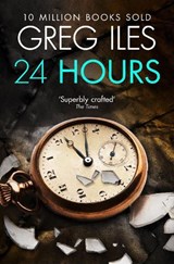 24 Hours - Greg Iles - 9780007546664