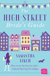 The High-Street Bride’s Guide - Samantha Birch - 9780007562169