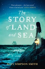 The Story of Land and Sea - Katy Simpson Smith - 9780007563999