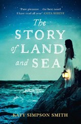 The Story of Land and Sea - SMITH,  Katy Simpson - 9780007564002